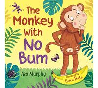 The Monkey with no Bum: 1 (The Monkey with no Bum Stories)