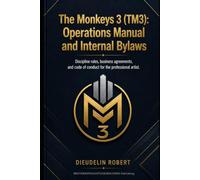 The Monkeys 3 (TM3): Operational Manual and Internal Bylaws: Disciplinary rules, commercial agreements, and coexistence guidelines for the ... Legrand - Brotherswagg) / BSR Publishing)