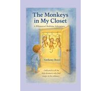 The Monkeys in My Closet: A Whimsical Bedtime Adventure: 1 (The Monkeys in my Closet: A Whimsical Tale)