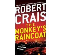 The Monkey's Raincoat: An Elvis Cole and Joe Pike Novel: 1