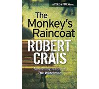 The Monkey's Raincoat: The First Cole & Pike novel