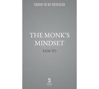The Monk's Mindset: Finding Stillness in a World That Won't Stop Moving