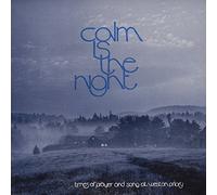 The Monks Of Weston Priory - Calm Is The Night