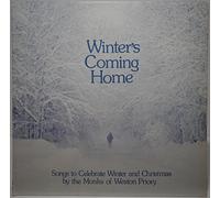 The Monks Of Weston Priory - Winter's Coming Home