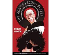 The Monk's Record Player: Thomas Merton, Bob Dylan, and the Perilous Summer of 1966
