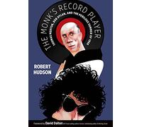 The Monk's Record Player: Thomas Merton, Bob Dylan, and the Perilous Summer of 1966