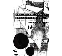 The Monochrome Collection Vol.1: from Sketchbooks 1, 2 & 3