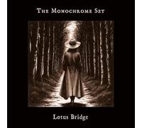 The Monochrome Set - Lotus Bridge