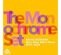 The Monochrome Set - Radio Sessions (Marc Riley BBC6 Music 2011-2022)