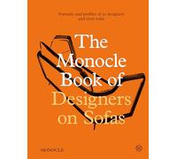 The Monocle Book of Designers on Sofas – Portraits and Profiles of 50 Designers and Their Sofas