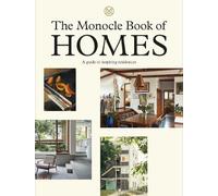 The Monocle Book of Homes: A guide to inspiring residences