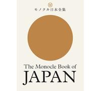 The Monocle Book of Japan by Andrew Tuck, Joe Pickard, Fiona Wilson, Tyler...