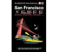 The Monocle Guide to San Francisco: The Monocle Travel Guide Series