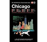 The Monocle Travel Guide to Chicago: The Monocle Travel Guide Series