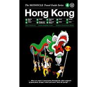 The Monocle Travel Guide to Hong Kong (Updated Version): The Monocle Travel Guide Series: 4