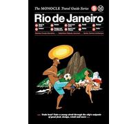 The Monocle Travel Guide to Rio de Janeiro: The Monocle Travel Guide Series