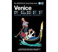 The Monocle Travel Guide to Venice: The Monocle Travel Guide Series