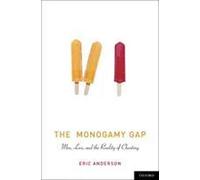 The Monogamy Gap: Men, Love, and the Reality of Cheating (Sexuality, Identity, and Society)