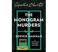 The Monogram Murders : The New Hercule Poirot Mystery