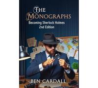 The Monographs: Becoming Sherlock Holmes