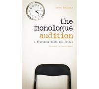 The Monologue Audition: A Practical Guide for Actors
