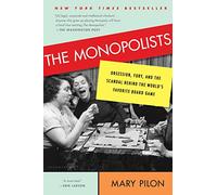 The Monopolists: Obsession, Fury, and the Scandal Behind the World's Favorite Board Game