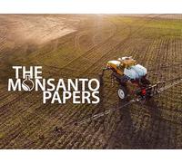 The Monsanto Papers