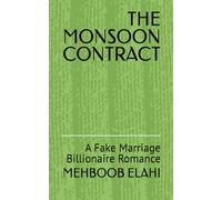 THE MONSOON CONTRACT: A Fake Marriage Billionaire Romance