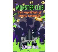 The Monster Club: The Monsters of Movie Madness: Book Two: 2
