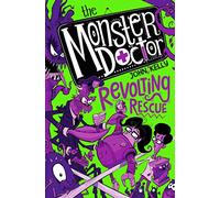 The Monster Doctor: Revolting Rescue