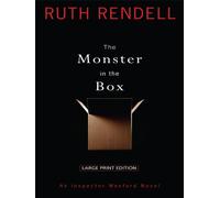 The Monster in the Box: An Inspector Wexford Novel (Thorndike Press Large Print Core Series)