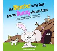 The Monster in the Cave and the Bunny who was Brave: A bunny with a magic tail, a witch, a troll and a grumpy cow! Meet fairies, gnomes and a beluga whale, in this magical fairytale.