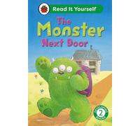 The Monster Next Door: Read It Yourself - Level 2 Developing Reader