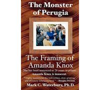 The Monster of Perugia: The Framing of Amanda Knox