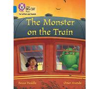 The Monster on the Train: Band 04/Blue (Collins Big Cat Phonics for Letters and Sounds)