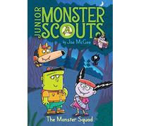 The Monster Squad: Volume 1 (Junior Monster Scouts)