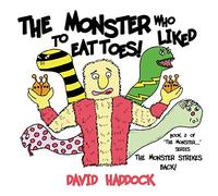 The Monster Strikes Back! - Book 2 of 'The Monster who liked to eat toes!' series: Volume 2