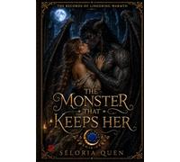 The Monster That Keeps Her: A Gargoyle Paranormal Romance (The Records of Lingering Warmth)