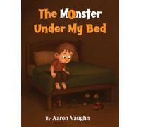 The Monster Under My Bed (The Monsters in my House)