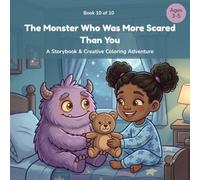 The Monster Under the Bed: A Storybook & Creative Coloring Adventure (Tales & Colors)