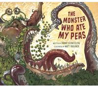 The Monster Who Ate My Peas