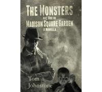 The Monsters Are Due in Madison Square Garden