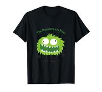 The Monsters are Real T-Shirt