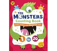 The Monsters Counting Book - Deluxe Edition: Learn numbers the MONSTER way! For toddlers and pre-schoolers aged 2-5 (Ready, Set, Skill!)