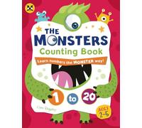 The Monsters Counting Book: Learn numbers the MONSTER way! For toddlers and pre-schoolers aged 2-5 (Ready, Set, Skill!)