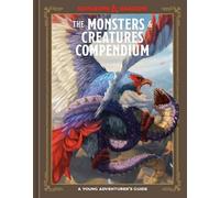 The Monsters & Creatures Compendium (Dungeons & Dragons) : A Young Adventurer's Guide