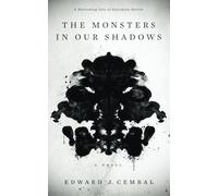 The Monsters in our Shadows