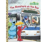 The Monsters on the Bus (Sesame Street) (Little Golden Book)