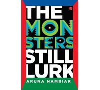 The Monsters Still Lurk