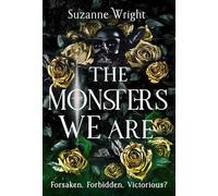 The Monsters We Are